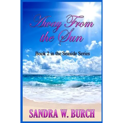 Away From the Sun: Book 2 in the Seaside Series