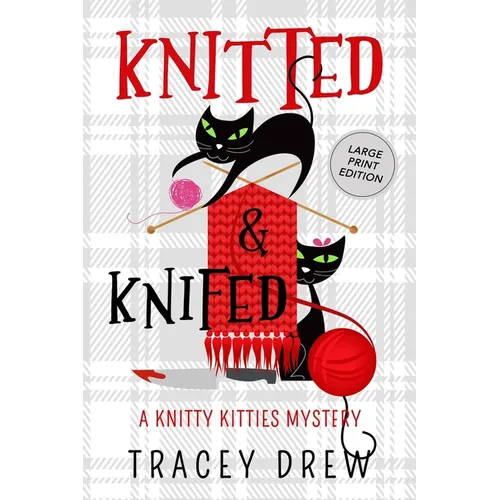 Knitted and Knifed: A Humorous & Heart-warming Cozy Mystery