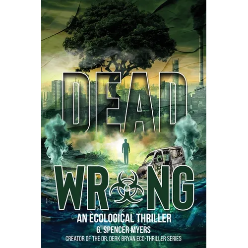 Dead Wrong: An Ecological Thriller