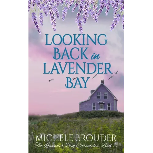 Looking Back in Lavender Bay (The Lavender Bay Chronicles Book 5)
