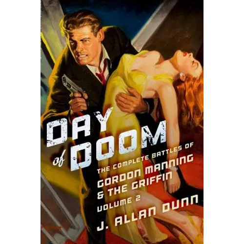 Day of Doom: The Complete Battles of Gordon Manning & The Griffin, Volume 2