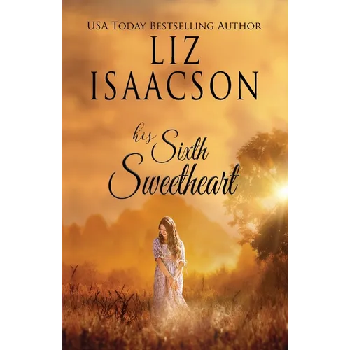 His Sixth Sweetheart: A Hammond Family Farm Novel