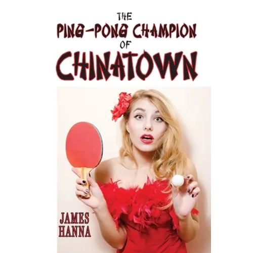 The Ping-Pong Champion of Chinatown