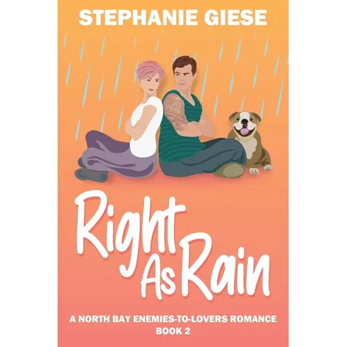 Right as Rain: A North Bay Enemies-to-Lovers Romance