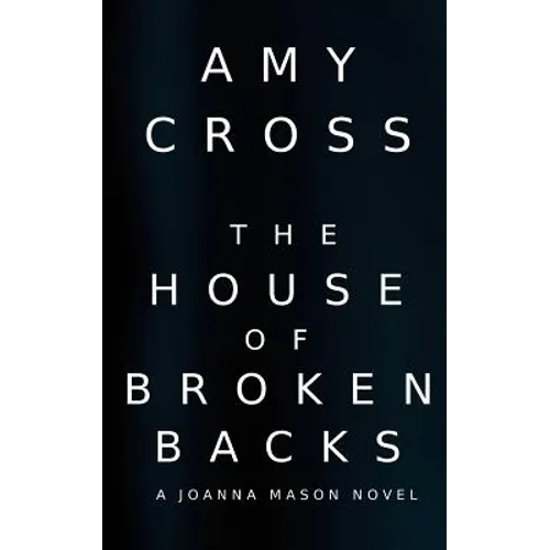 The House of Broken Backs: A Joanna Mason Novel