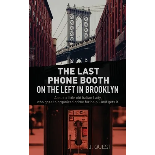 The Last Phone Booth on the Left in Brooklyn