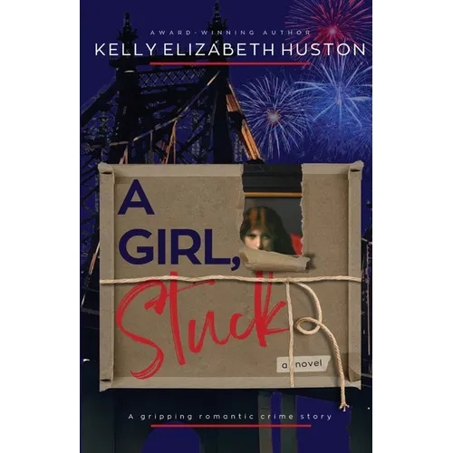 A Girl, Stuck: A gripping romantic crime story