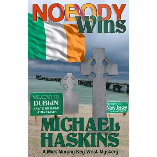 Nobody Wins: A Mick Murphy Key West Mystery