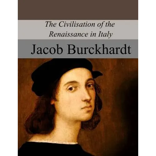 The Civilisation of the Renaissance in Italy