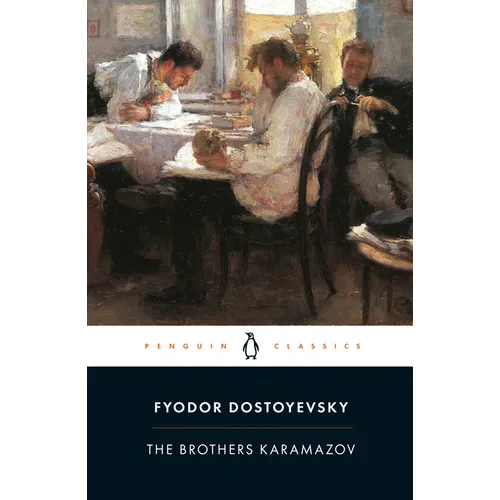 The Brothers Karamazov: A Novel in Four Parts and an Epilogue
