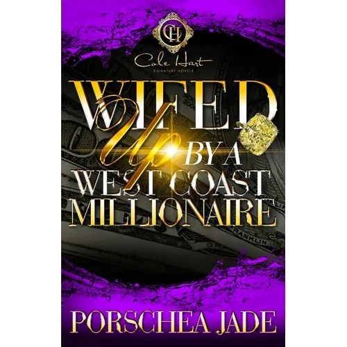 Wifed Up By A West Coast Millionaire