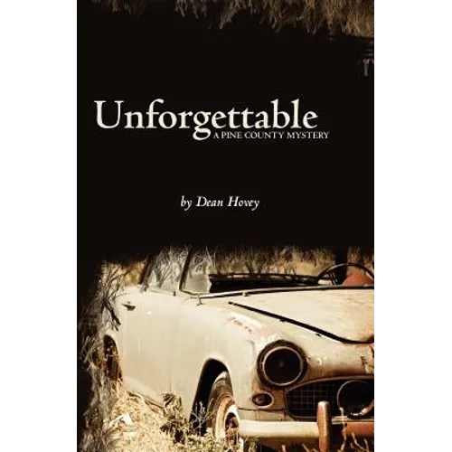 Unforgettable: A Pine County Mystery