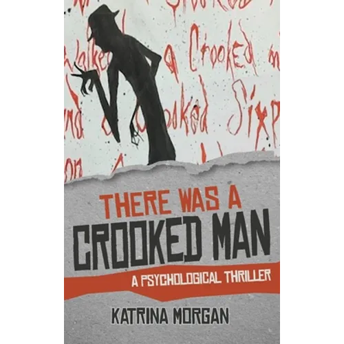 There Was A Crooked Man: A Psychological Thriller