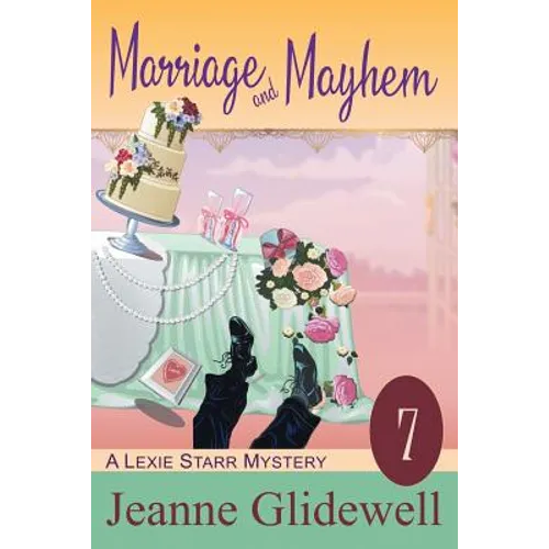 Marriage and Mayhem (A Lexie Starr Mystery, Book 7)