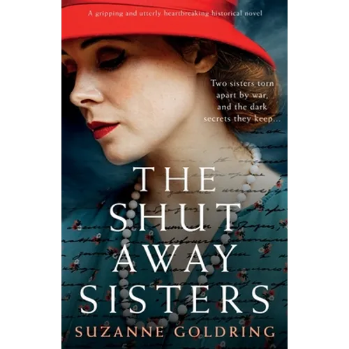 The Shut-Away Sisters: A gripping and utterly heartbreaking historical novel