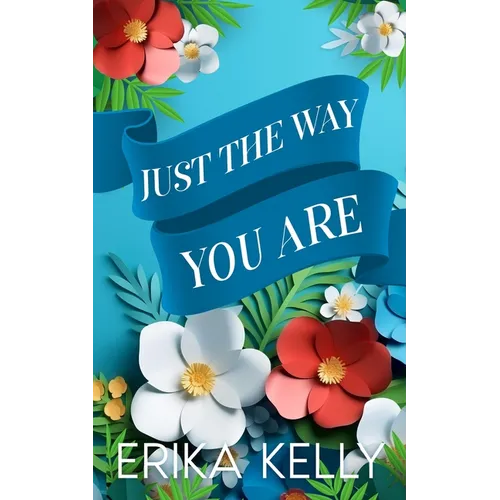 Just The Way You Are