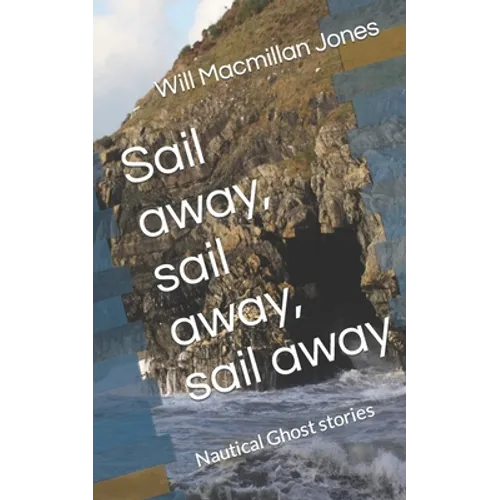 Sail away, sail away, sail away: Nautical Ghost stories