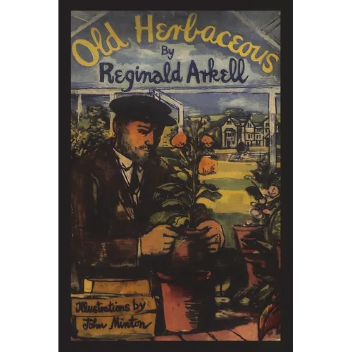 Old Herbaceous: A Novel of the Garden