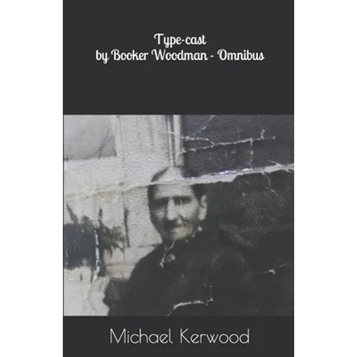 Type-cast by Booker Woodman - Omnibus
