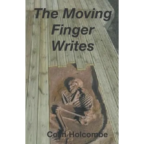 The Moving Finger Writes