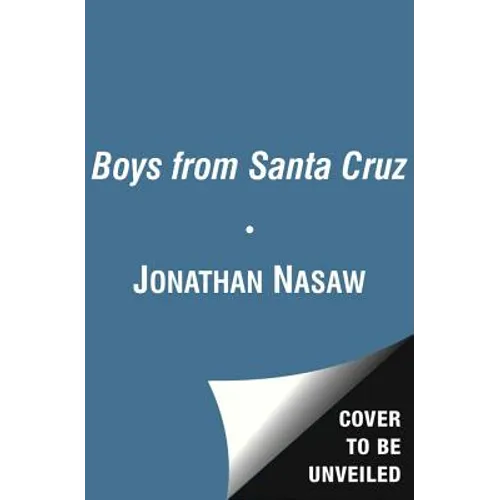 The Boys from Santa Cruz: A Thriller