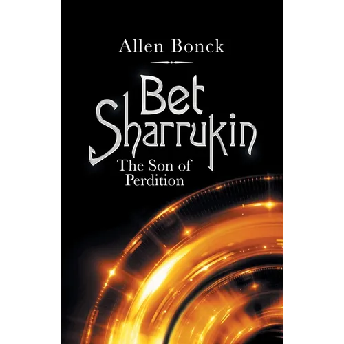 Bet Sharrukin: The Son of Perdition