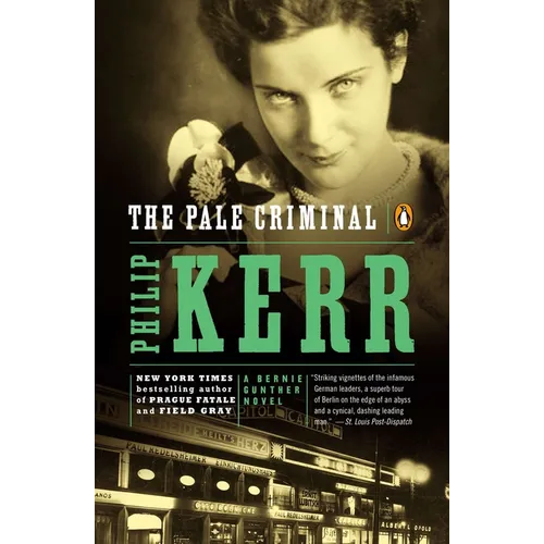 The Pale Criminal: A Bernie Gunther Novel