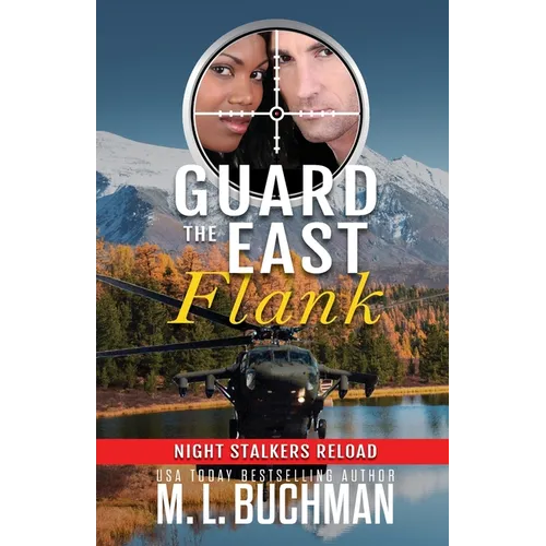 Guard the East Flank: a military romantic suspense