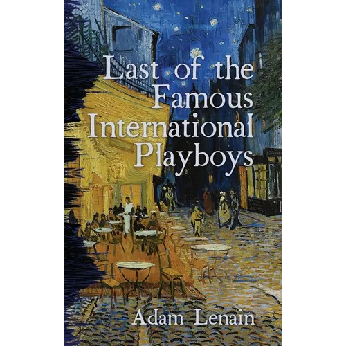 Last of the Famous International Playboys