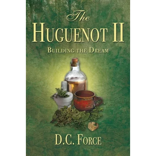 The Huguenot II: Building the Dream