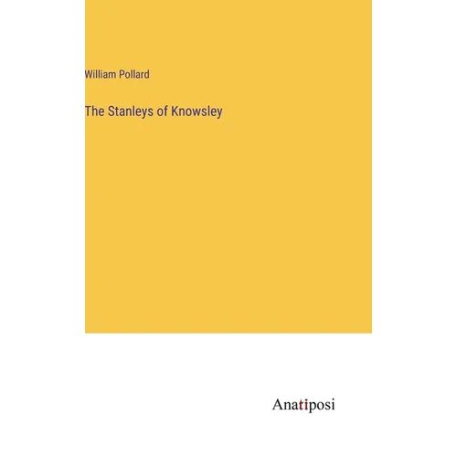 The Stanleys of Knowsley