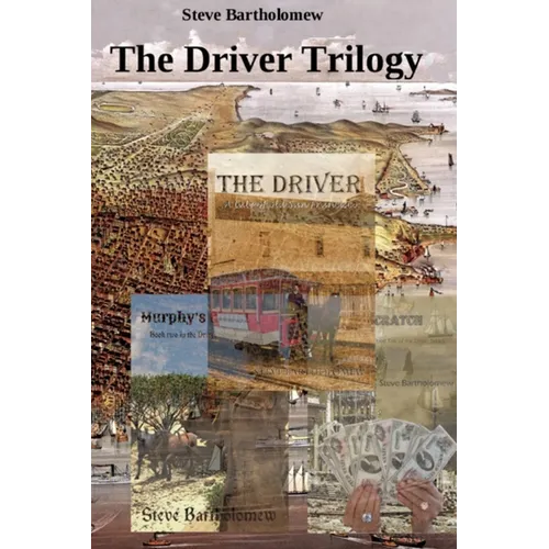 The Driver Trilogy: Tales of old San Francisco