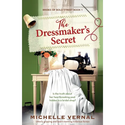 The Dressmaker's Secret: Utterly gripping and heart-warming historical fiction