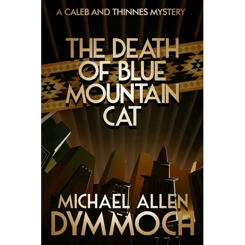 The Death of Blue Mountain Cat: A Caleb & Thinnes Mystery