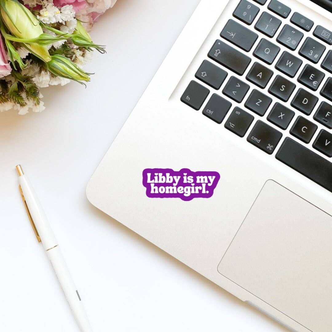 Libby is My Homegirl Bookish Library sticker, book stickers,: Glossy