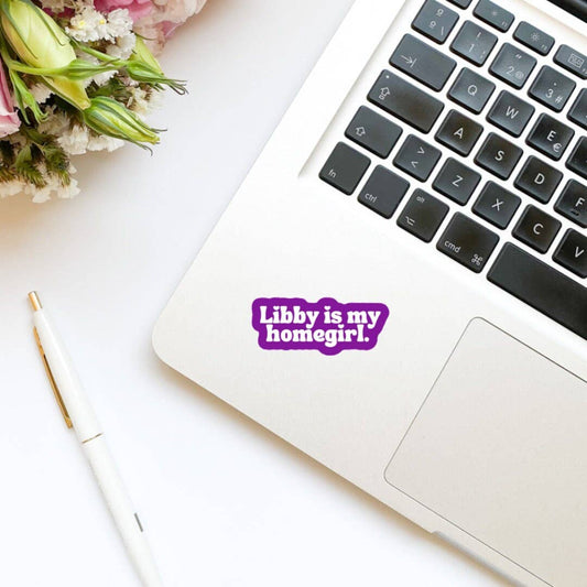 Libby is My Homegirl Bookish Library sticker, book stickers,: Glossy