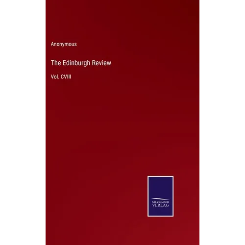 The Edinburgh Review: Vol. CVIII