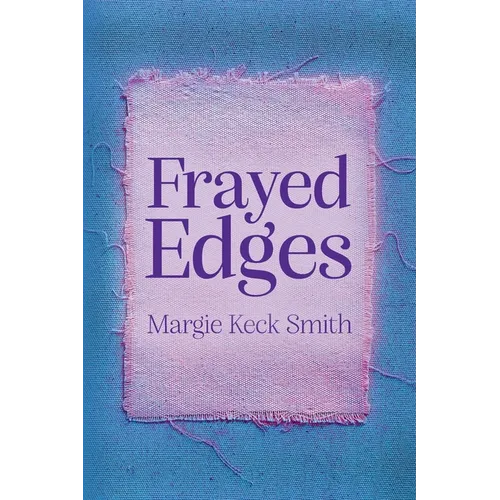 Frayed Edges