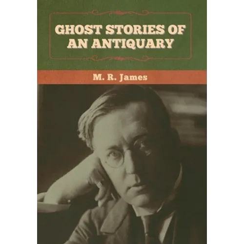 Ghost Stories of an Antiquary