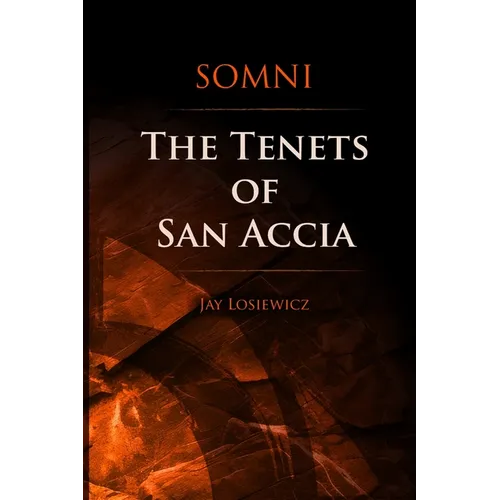 Somni The Tenets of San Accia