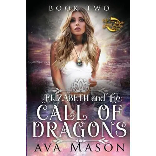 Elizabeth and the Call of Dragons: A Reverse Harem Paranormal Romance