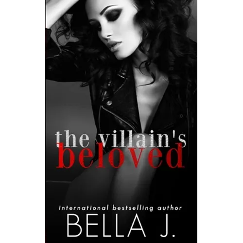 The Villain's Beloved: A Dark Romance Novel