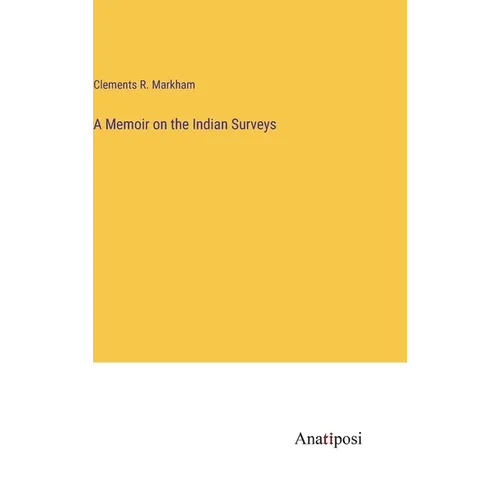 A Memoir on the Indian Surveys