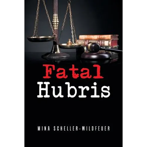 Fatal Hubris