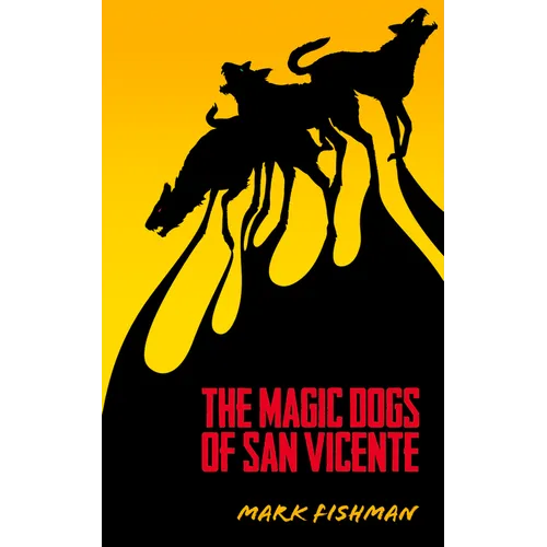 The Magic Dogs of San Vicente