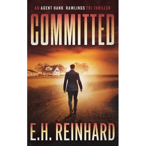 Committed: An Agent Hank Rawlings FBI Thriller, Book 3