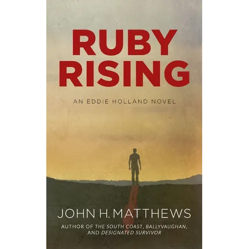 Ruby Rising: An Eddie Holland Novel
