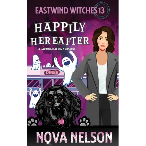 Happily Hereafter: A Paranormal Cozy Mystery