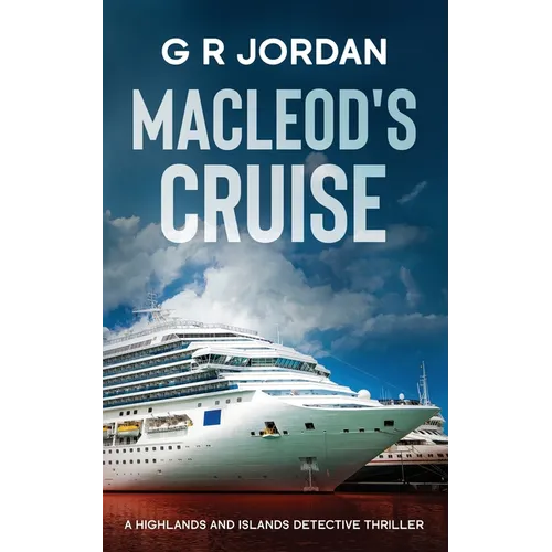 Macleod's Cruise: A Highlands and Islands Detective Thriller