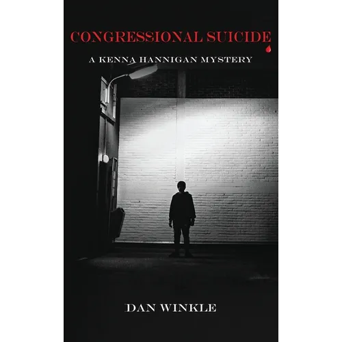 Congressional Suicide: A Kenna Hannigan Mystery